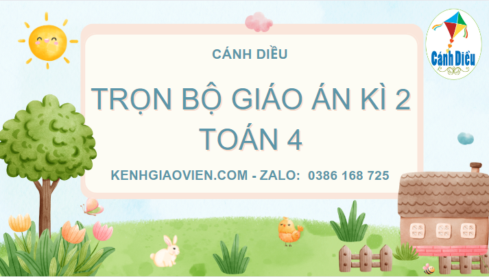 Trọn bộ giáo án word powerpoint kì 2 toán 4 cánh diều