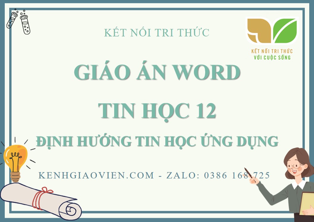 Giáo án Tin học 12 - Định hướng Tin học ứng dụng kết nối tri thức