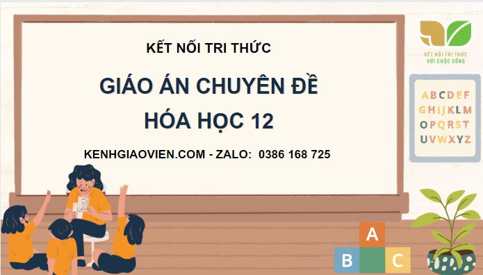 Giáo án chuyên đề hoá học 12 kết nối tri thức