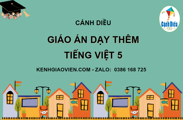 Giáo án dạy thêm tiếng Việt 5 cánh diều