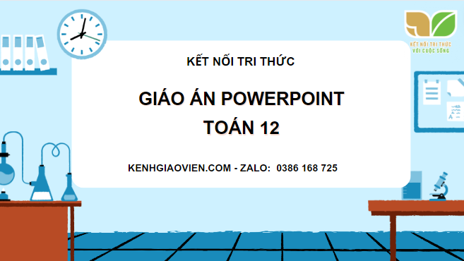 Giáo án Powerpoint Toán 12 kết nối tri thức 