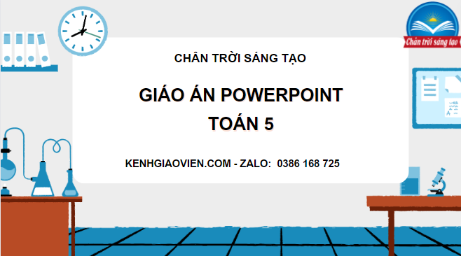 Giáo án powerpoint toán 5 chân trời sáng tạo