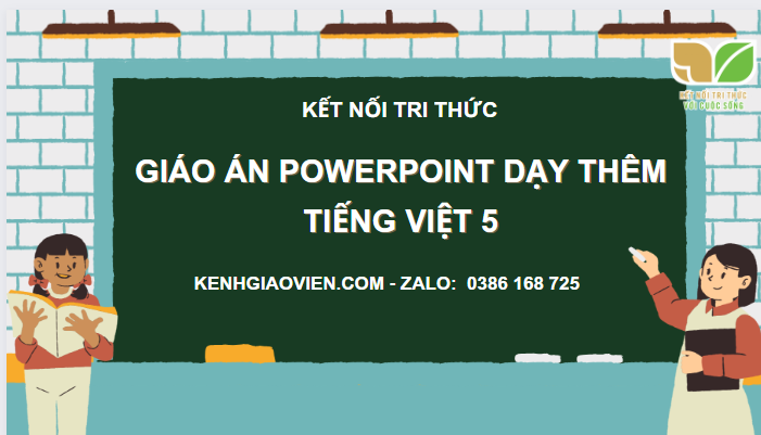 Giáo án powerpoint dạy thêm tiếng Việt 5 kết nối tri thức