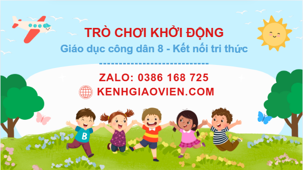 Trò chơi khởi động Công dân 8 kết nối tri thức
