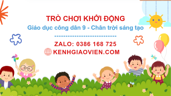 Trò chơi khởi động Công dân 9 chân trời sáng tạo