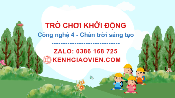 Trò chơi khởi động Công nghệ 4 chân trời sáng tạo