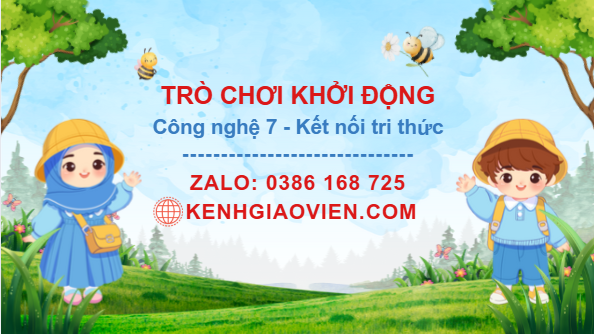 Trò chơi khởi động Công nghệ 7 kết nối tri thức