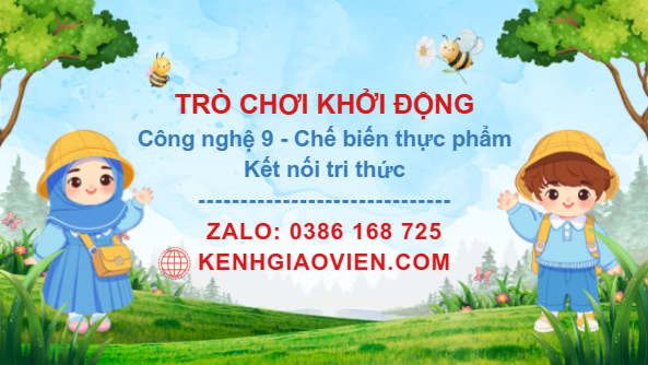 Trò chơi khởi động Công nghệ 9 Chế biến thực phẩm Kết nối tri thức