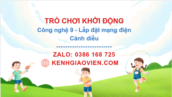 Trò chơi khởi động Công nghệ 9 Lắp đặt mạng điện trong nhà Cánh diều