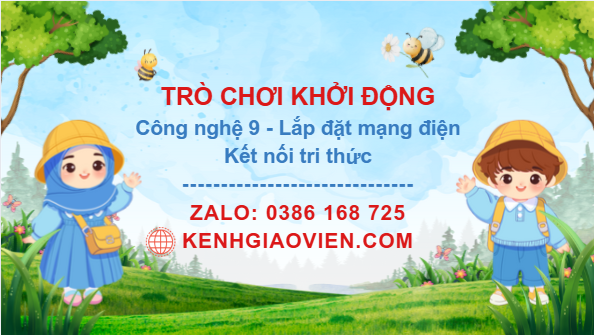 Trò chơi khởi động Công nghệ 9 Lắp đặt mạng điện trong nhà Kết nối tri thức