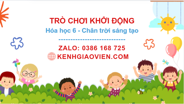Trò chơi khởi động Hoá học 6 chân trời sáng tạo
