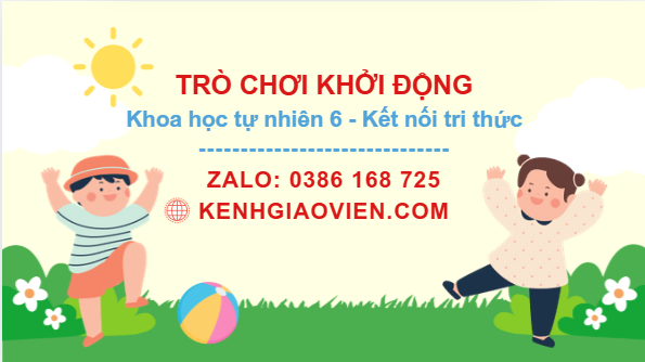 Trò chơi khởi động Khoa học tự nhiên 6 kết nối tri thức