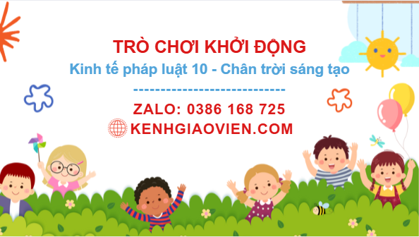 Trò chơi khởi động Kinh tế pháp luật 10 chân trời sáng tạo
