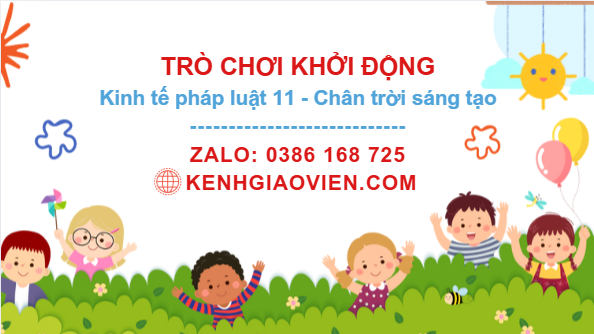 Trò chơi khởi động Kinh tế pháp luật 11 chân trời sáng tạo