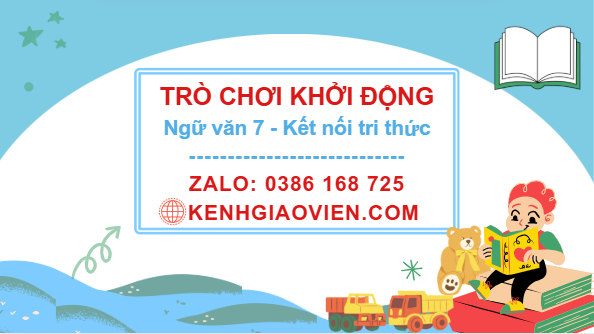 Trò chơi khởi động Ngữ văn 7 kết nối tri thức
