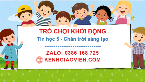 Trò chơi khởi động Tin học 5 chân trời sáng tạo