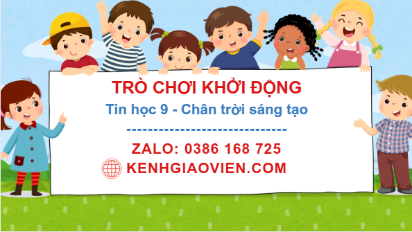Trò chơi khởi động Tin học 9 chân trời sáng tạo