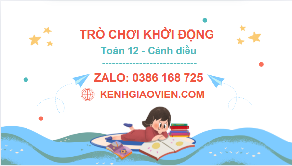 Trò chơi khởi động Toán 12 cánh diều
