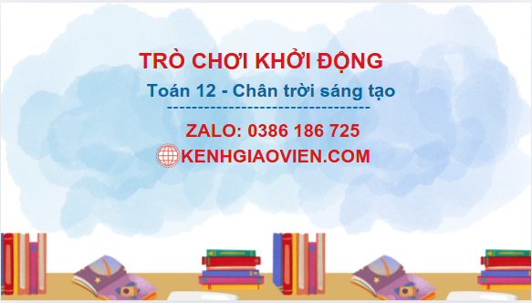 Trò chơi khởi động Toán 12 chân trời sáng tạo