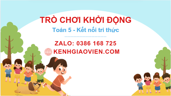 Trò chơi khởi động Toán 5 kết nối tri thức