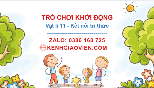 Trò chơi khởi động Vật lí 11 kết nối tri thức