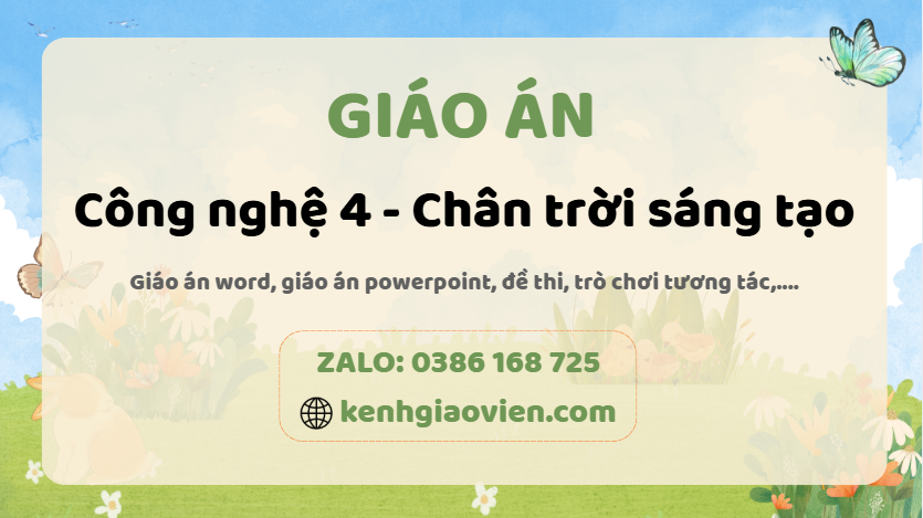 Link tải giáo án công nghệ 4 chân trời sáng tạo 2025