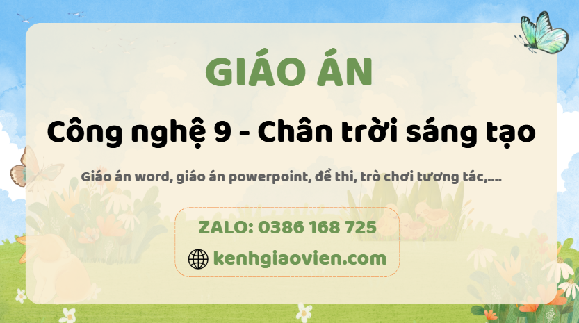 Link tải giáo án công nghệ 9 nông nghiệp 4.0 chân trời sáng tạo 2025