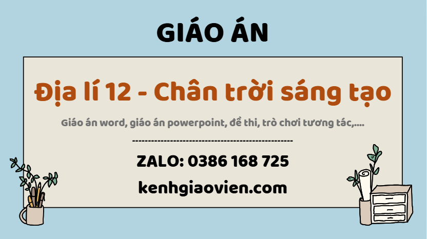 Link tải giáo án địa lí 12 chân trời sáng tạo 2025