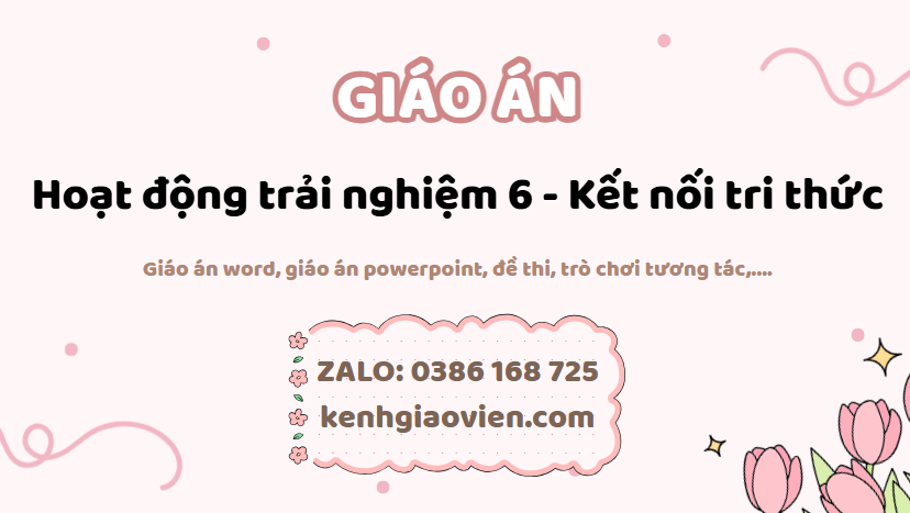 Link tải giáo án hoạt động trải nghiệm 6 kết nối tri thức 2025