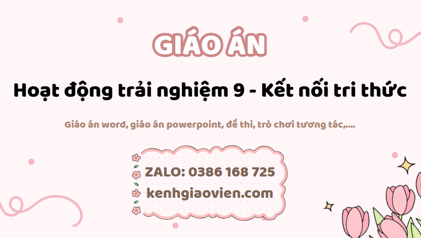 Link tải giáo án hoạt động trải nghiệm 9 kết nối tri thức 2025