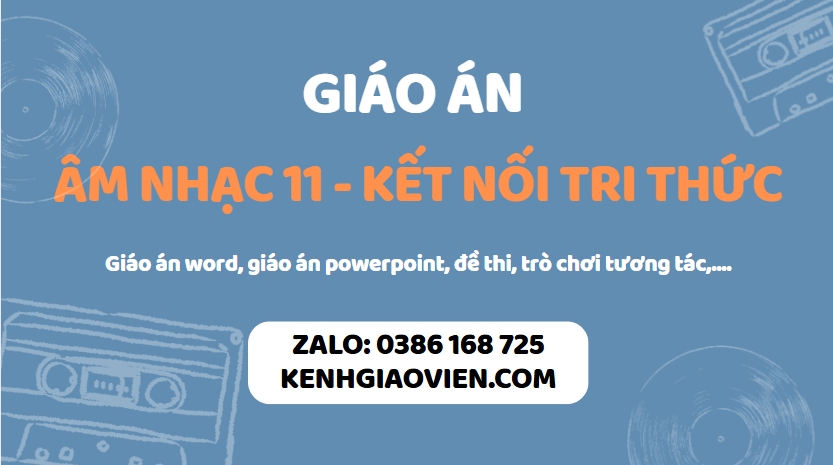 Link tải giáo án âm nhạc 11 kết nối tri thức 2025