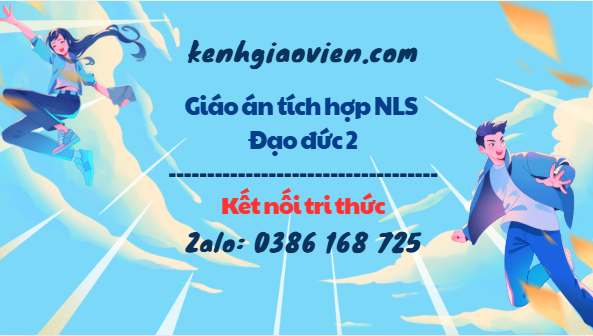 Giáo án tích hợp NLS Đạo đức 2 kết nối tri thức
