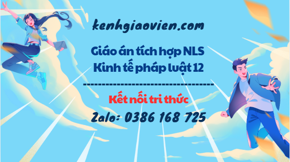 Giáo án tích hợp NLS Kinh tế pháp luật 12 kết nối tri thức