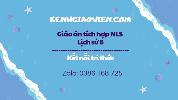 Giáo án tích hợp NLS Lịch sử 8 kết nối tri thức