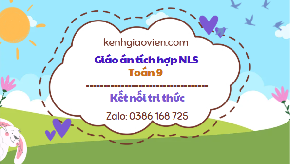 Giáo án tích hợp NLS Toán 9 kết nối tri thức