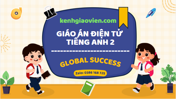 Giáo án powerpoint Tiếng Anh 2 Global Success