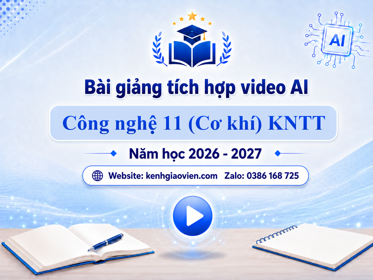 Giáo án điện tử Công nghệ 11 Cơ khí Kết nối tri thức (Tích hợp video AI)