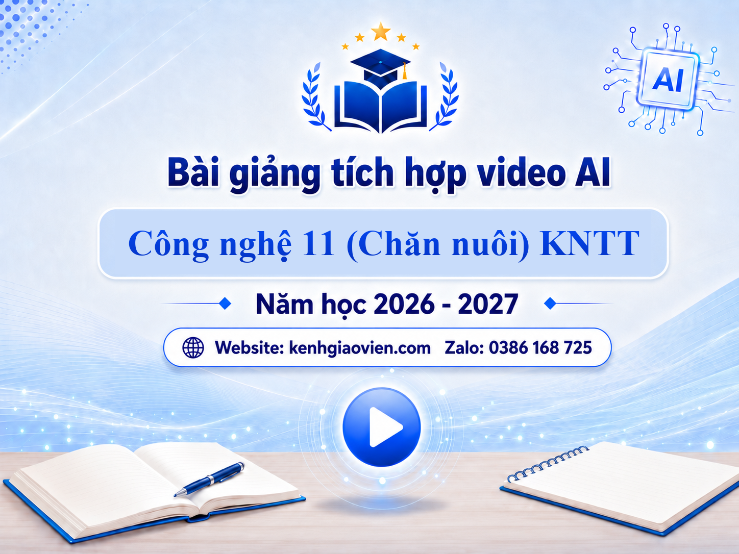 Giáo án điện tử Công nghệ 11 Chăn nuôi Kết nối tri thức (Tích hợp video AI)