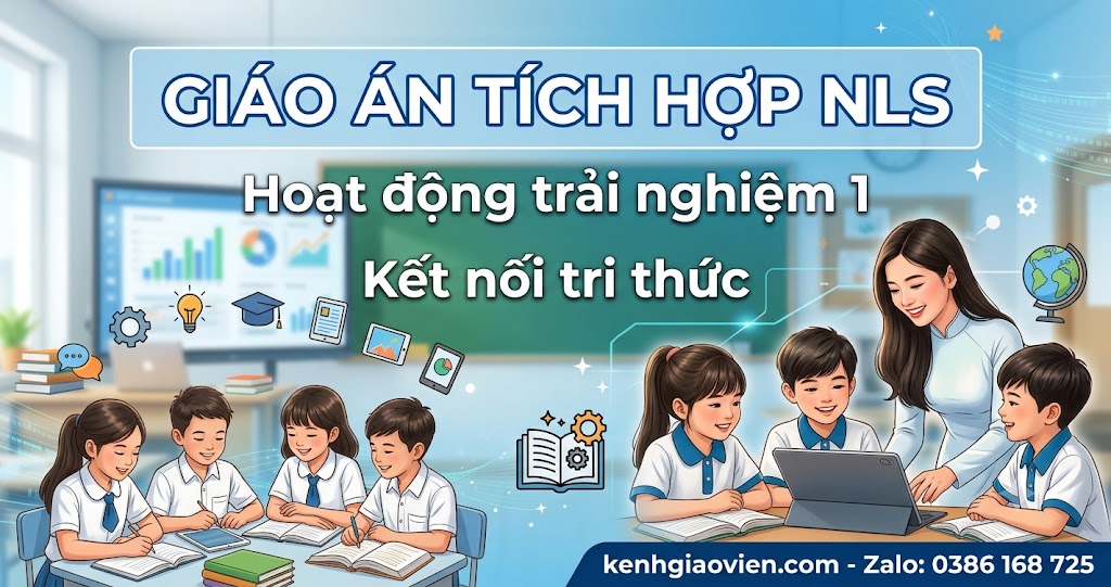 Giáo án tích hợp NLS Hoạt động trải nghiệm 1 kết nối tri thức