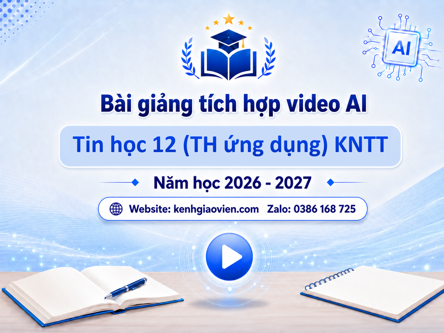 Giáo án điện tử Tin học 12 TH ứng dụng Kết nối tri thức (Tích hợp video AI)