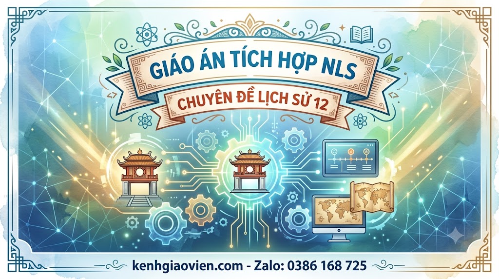 Giáo án tích hợp NLS chuyên đề Lịch sử 12