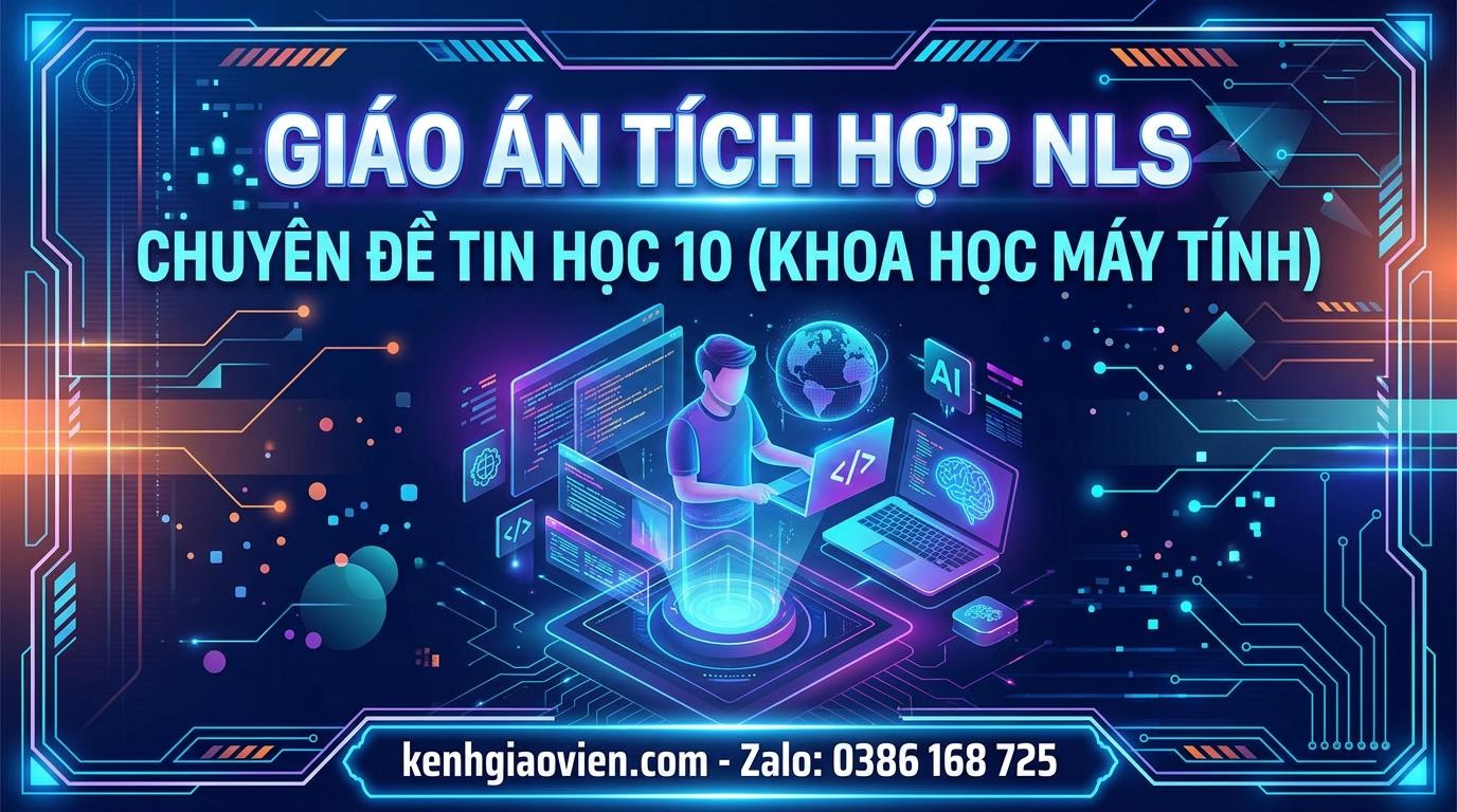 Giáo án tích hợp NLS chuyên đề Tin học 10 Khoa học máy tính