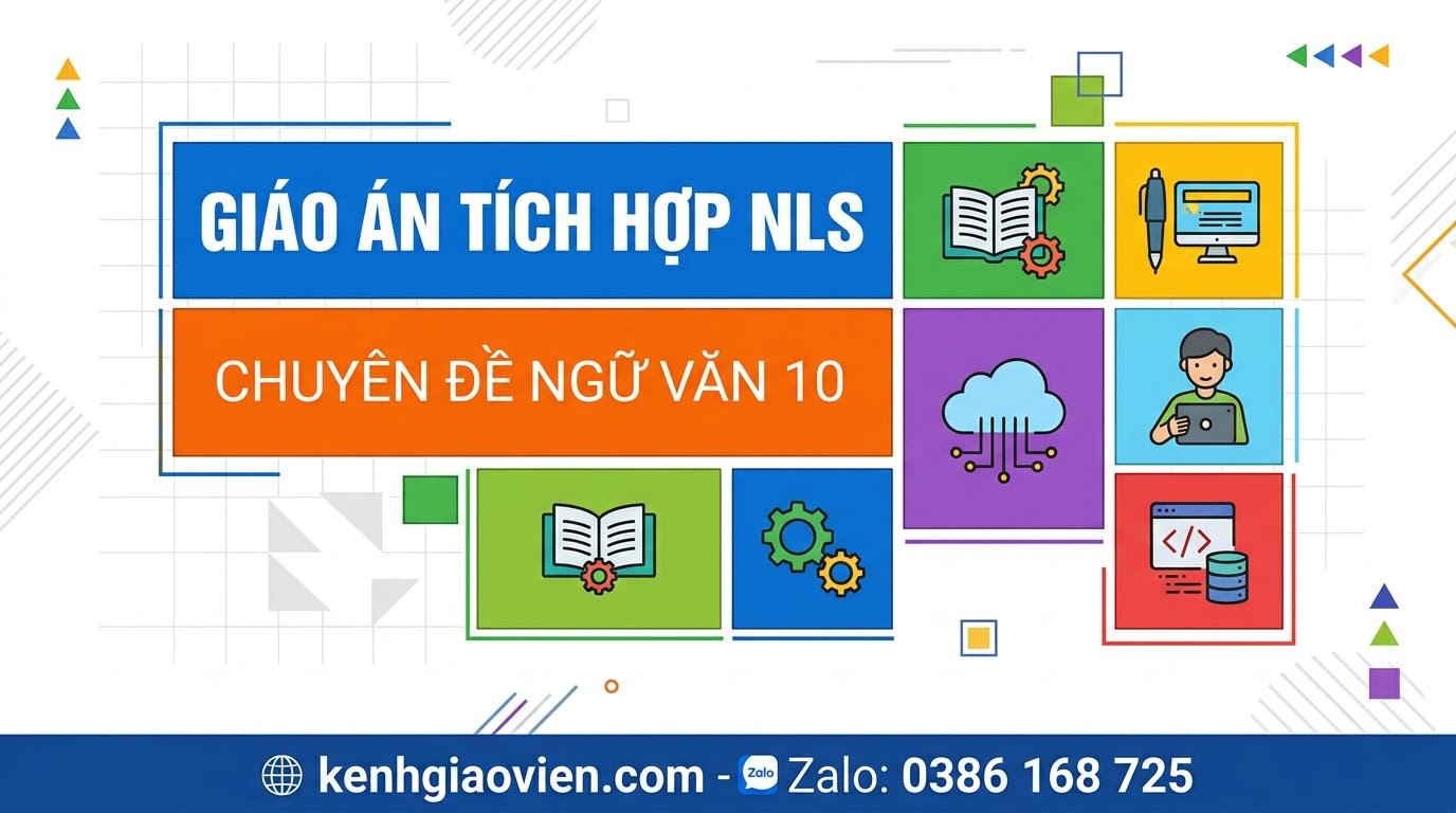 Giáo án tích hợp NLS chuyên đề Ngữ văn 10