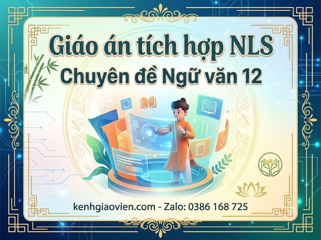 Giáo án tích hợp NLS chuyên đề Ngữ văn 12