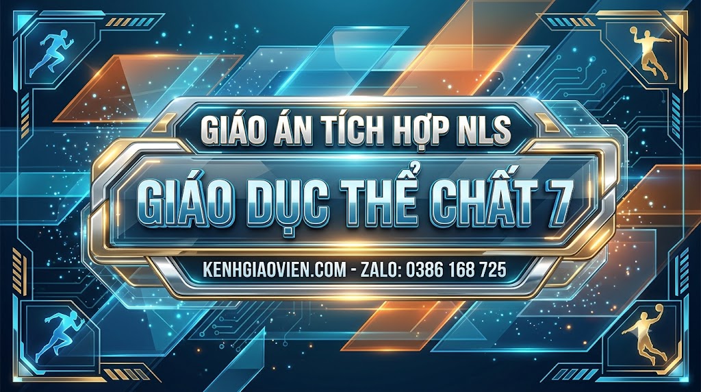 Giáo án tích hợp NLS Thể dục 7 (bộ SGK thống nhất)