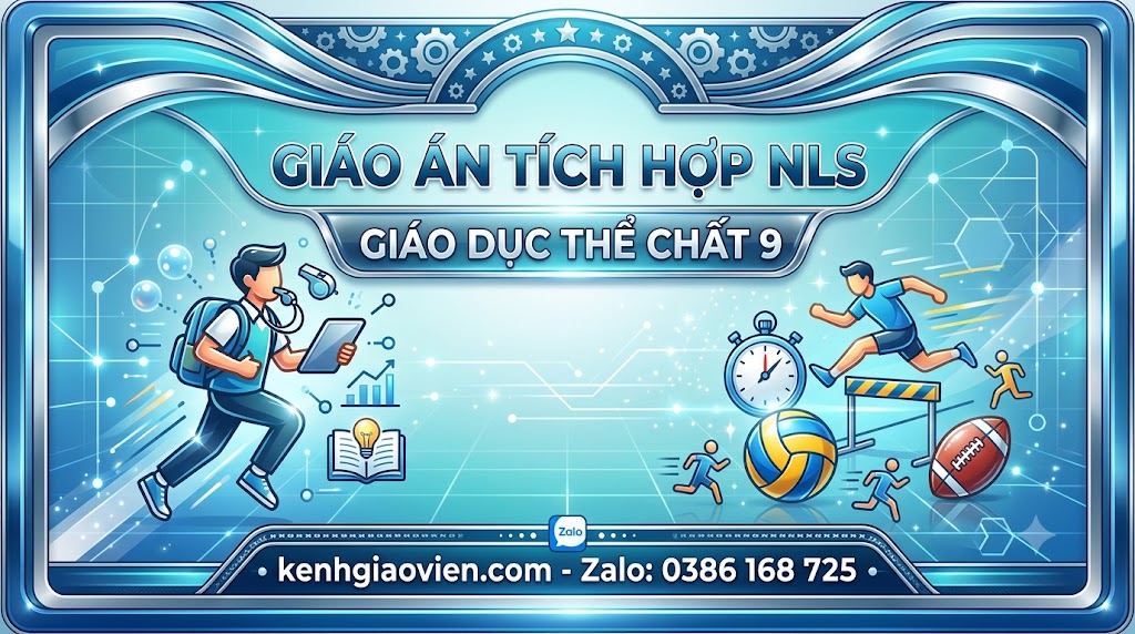 Giáo án tích hợp NLS Thể dục 9 (bộ SGK thống nhất)