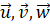 BÀI 11: TÍCH VÔ HƯỚNG CỦA HAI VECTƠ (3 TIẾT)