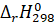 BÀI 13. ENTHALPY TẠO THÀNH VÀ SỰ BIẾN THIÊN ENTHALPY CỦA PHẢN ỨNG HÓA HỌC (4 tiết)