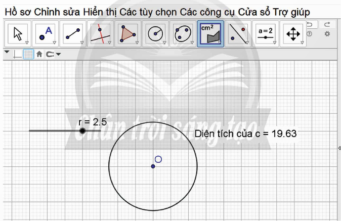 HOẠT ĐỘNG 2: VẼ ĐƯỜNG TRÒN BẰNG PHẦN MỀM GEOGEBRA 