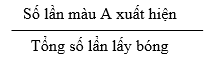 BÀI 4: Xác suất thực nghiệm trong một số trò chơi và thí nghiệm đơn giản (3 tiết)